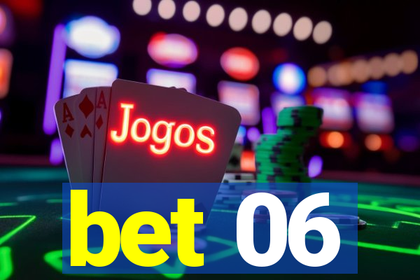 bet 06